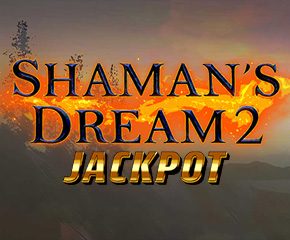Shamans Dream 2 Jackpot