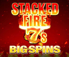 Stacked-Fire-7s-Big-Spins-290-x-240